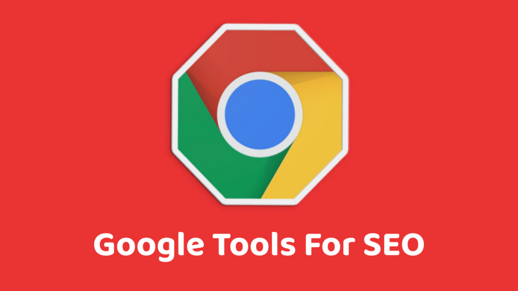 Top Free Google Tools You Can Use To Improve Your SEO Strategies