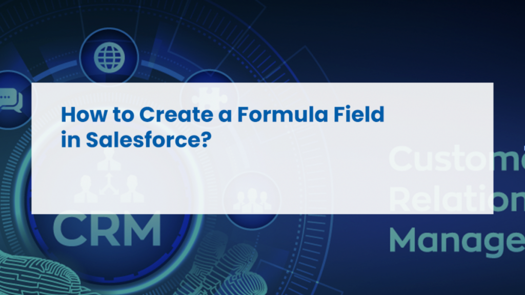 Salesforce Online Training Advanced Formula Fields for CRM Efficiency